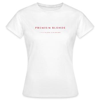 Premium Blonde V.19 - Women's T-Shirt - white - Front - AI Model Female 172 dark (172cm)