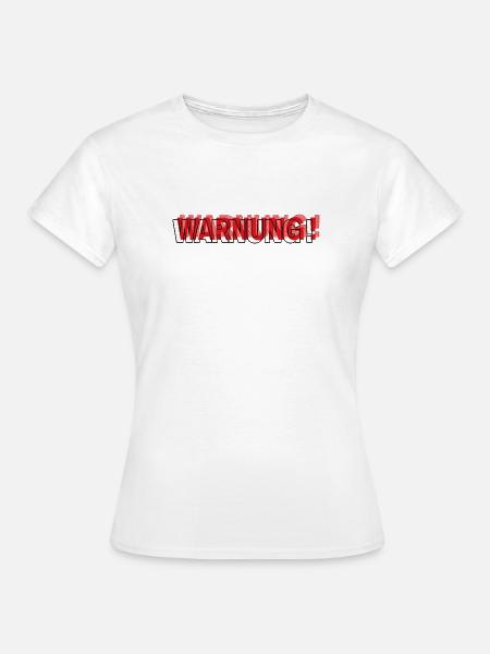 Warning - Modernes Statement Design - Frauen T-Shirt - Weiß