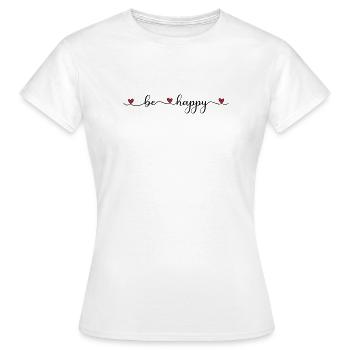 Soyez heureux - T-shirt Femme - blanc - Devant - AI Model Female 172 dark (172cm)