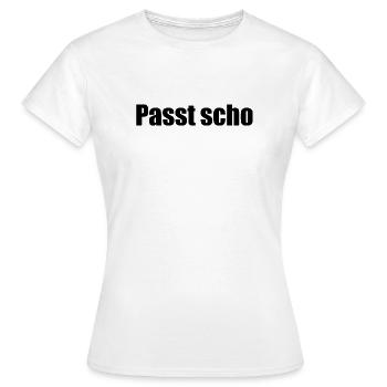 Passt scho - Frauen T-Shirt - Weiß - Vorne - AI Model Female 172 dark (172cm)