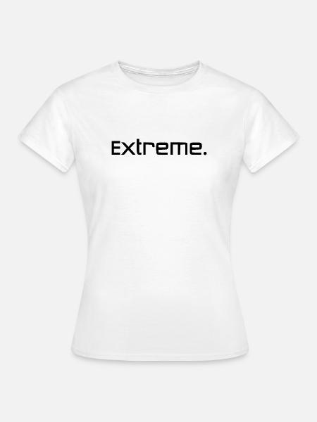 Extreme Schwarz - Frauen T-Shirt - Weiß