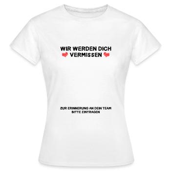 Wir werden Dich vermissen Zur Erinnerung an Team - Frauen T-Shirt - Weiß - Vorne - AI Model Female 172 dark (172cm)