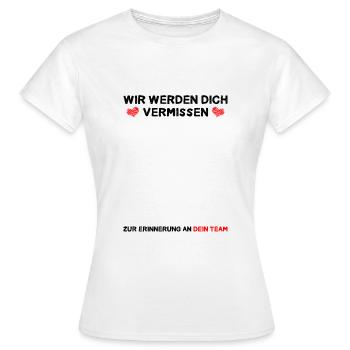 Wir werden Dich vermissen Zur Erinnerung an Team - Frauen T-Shirt - Weiß - Vorne - AI Model Female 172 dark (172cm)
