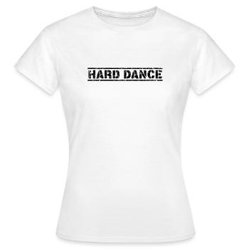 Hard Dance - Frauen T-Shirt - Weiß - Vorne - AI Model Female 172 dark (172cm)