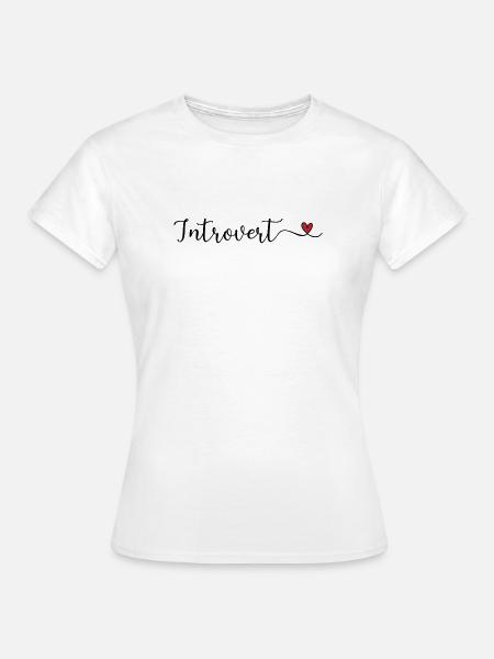 introvertiert - Frauen T-Shirt - Weiß