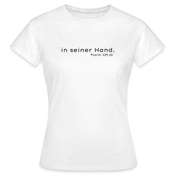 Gottes Hand Psalm139:10 - Frauen T-Shirt - Weiß - Vorne - AI Model Female 172 dark (172cm)
