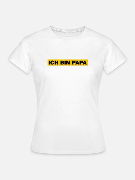 Ich bin Papa - Frauen T-Shirt - Weiß