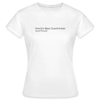 Le meilleur penseur au monde et fier - T-shirt Femme - blanc - Devant - AI Model Female 172 dark (172cm)