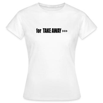 à EMPORTER - T-shirt Femme - blanc - Devant - AI Model Female 172 dark (172cm)