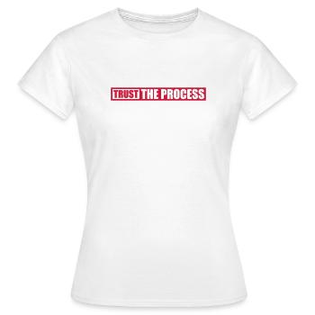 trust the process Quote - Women's T-Shirt - white - Front - AI Model Female 172 dark (172cm)