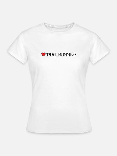 Ich liebe Trailrunning - Frauen T-Shirt - Weiß