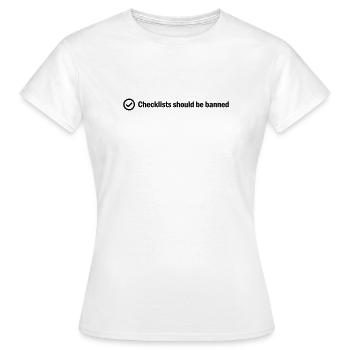 Checklists should be banned - Women's T-Shirt - white - Front - AI Model Female 172 dark (172cm)
