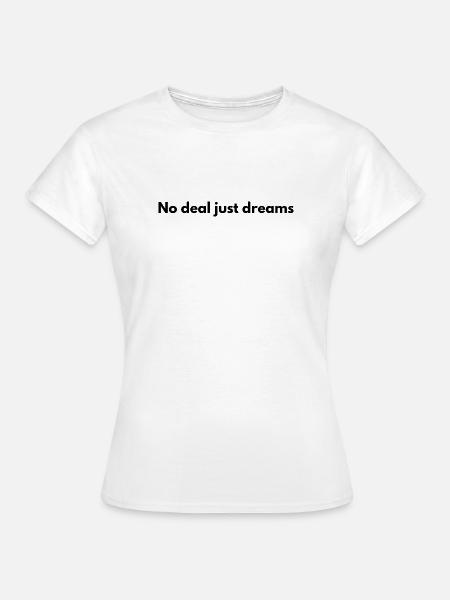 Dream - Frauen T-Shirt - Weiß