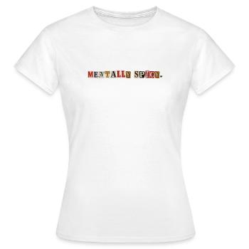 Mentally Spicy Zeitungsschnipsel Statement - Frauen T-Shirt - Weiß - Vorne - AI Model Female 172 dark (172cm)