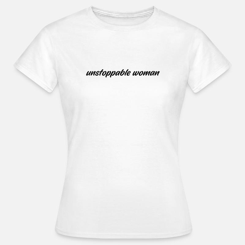Unstoppable - Women's T-Shirt - white