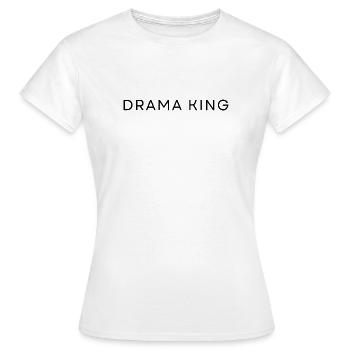 Drama King - Women's T-Shirt - white - Front - AI Model Female 172 dark (172cm)