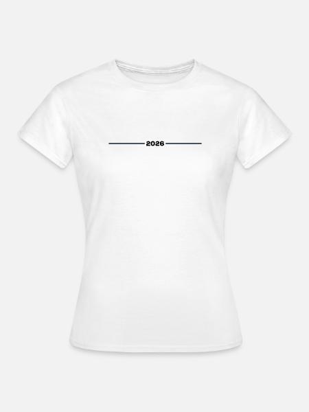 2026 - Jahr - Linie - Jahreswechsel - Frauen T-Shirt - Weiß