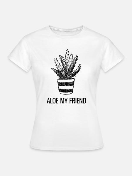 Aloe My Friend - Frauen T-Shirt - Weiß