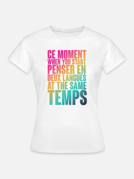 COOLER SPRUCH FÜR MEHRSPRACHLER, INTERNATIONAL - Frauen T-Shirt - Weiß