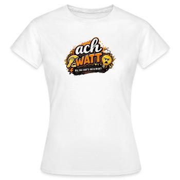 Oh watts of humor – unbelievable! - Women's T-Shirt - white - Front - AI Model Female 172 dark (172cm)