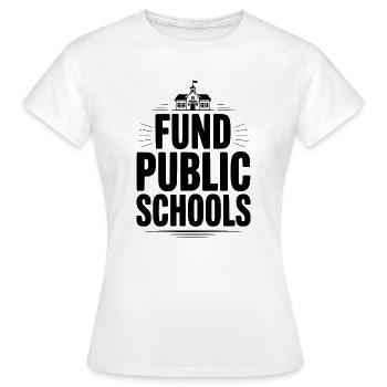 Fund Public School - Women's T-Shirt - white - Front - AI Model Female 172 dark (172cm)