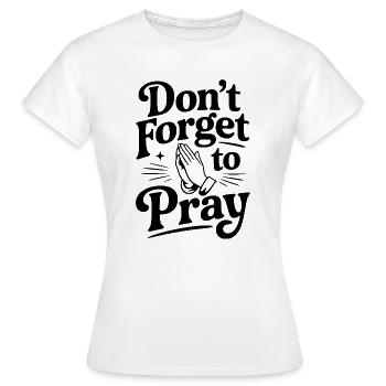 N’oubliez pas de prier - T-shirt Femme - blanc - Devant - AI Model Female 172 dark (172cm)