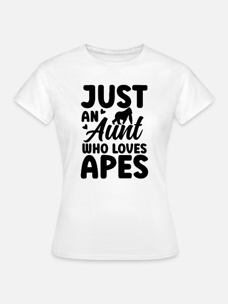 Affe Tante Spruch - Frauen T-Shirt - Weiß