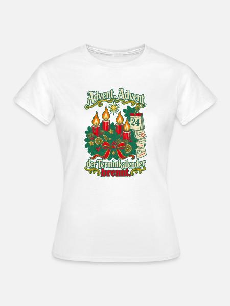 Advent Advent Terminkalender brennt - Frauen T-Shirt - Weiß