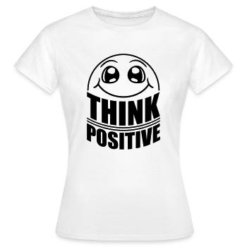 Think Think Cool Think Positive Stay Positive - Women's T-Shirt - white - Front - AI Model Female 172 dark (172cm)