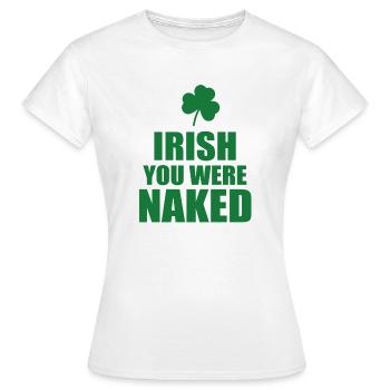 Irlandais tu étais nu - T-shirt Femme - blanc - Devant - AI Model Female 172 dark (172cm)