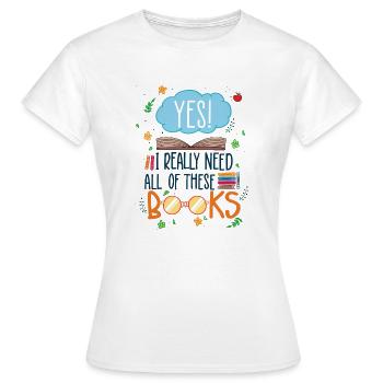 J’ai besoin de ces livres disant bibliothèque de livres - T-shirt Femme - blanc - Devant - AI Model Female 172 dark (172cm)