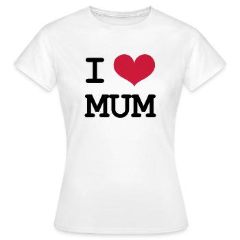 I Love Mum - Women's T-Shirt - white - Front - AI Model Female 172 dark (172cm)