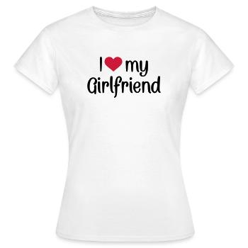 I love my girlfriend - Women's T-Shirt - white - Front - AI Model Female 172 dark (172cm)