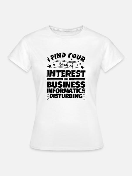 Wirtschaftsinformatik lustiges Geschenk - Frauen T-Shirt - Weiß