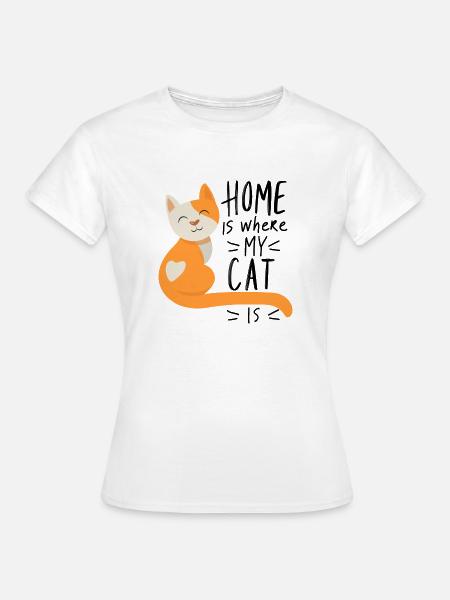 Home ist were my cat is - Frauen T-Shirt - Weiß