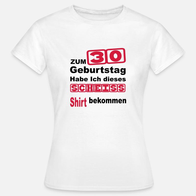 geburtstag 30 - Frauen T-Shirt - Weiß