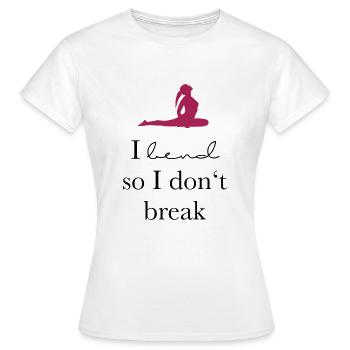 I bend so I don`t break - Frauen T-Shirt - Weiß - Vorne - AI Model Female 172 dark (172cm)