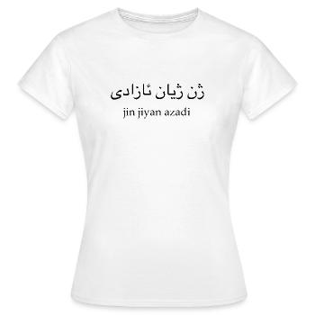 Jin jiyan azadi - woman life freedom - Frauen T-Shirt - Weiß - Vorne - AI Model Female 172 dark (172cm)