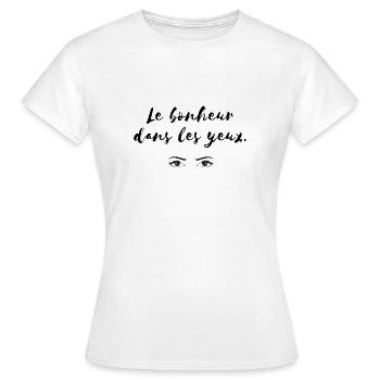Le bonheur dans les yeux - yeux vert - T-shirt Femme - blanc - Devant - AI Model Female 172 dark (172cm)