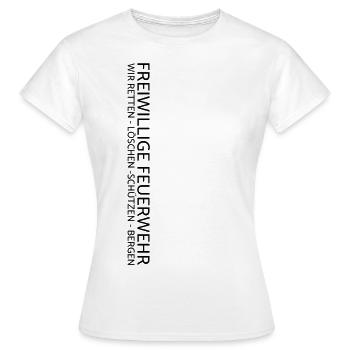 Freiwillige Feuerwehr Wir RETTEN - LÖSCHEN - .. - Frauen T-Shirt - Weiß - Vorne - AI Model Female 172 dark (172cm)