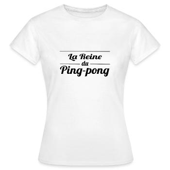 La reine du ping-pong - T-shirt Femme - blanc - Devant - AI Model Female 172 dark (172cm)