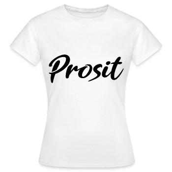 Prosit Prost Trinkspruch - Frauen T-Shirt - Weiß - Vorne - AI Model Female 172 dark (172cm)