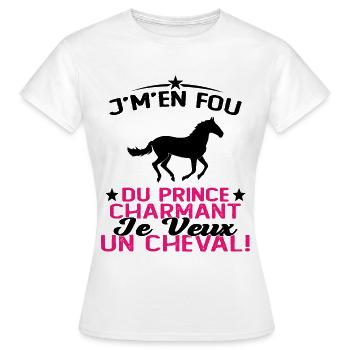 J'm'en Fou Du Prince Charmant Je Veux Un Cheval - T-shirt Femme - blanc - Devant - AI Model Female 172 dark (172cm)
