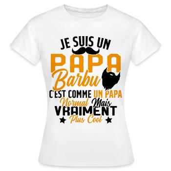 Papa Barbu Humour Cadeau Fête des Pères - T-shirt Femme - blanc - Devant - AI Model Female 172 dark (172cm)