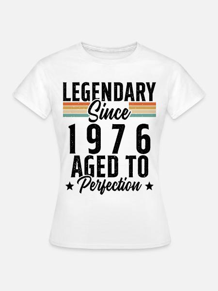 Legendär seit 1976 - Frauen T-Shirt - Weiß