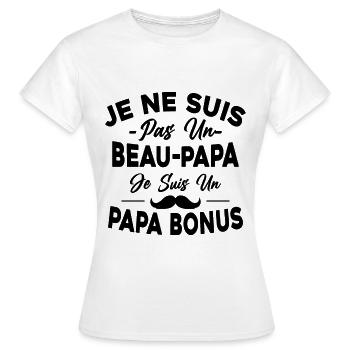 Je Ne Suis Pas Un Beau-papa Je Suis Un Papa Bonus - T-shirt Femme - blanc - Devant - AI Model Female 172 dark (172cm)