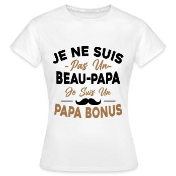Je Ne Suis Pas Un Beau-papa Je Suis Un Papa Bonus - T-shirt Femme - blanc - Devant - AI Model Female 172 dark (172cm)