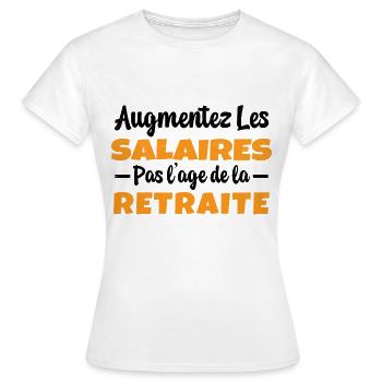Augmentez les salaires pas l'Age de la Retraite - T-shirt Femme - blanc - Devant - AI Model Female 172 dark (172cm)