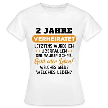 2 Jahre verheiratet zynisch 2 Hochzeitstag - Frauen T-Shirt - Weiß - Vorne - AI Model Female 172 dark (172cm)