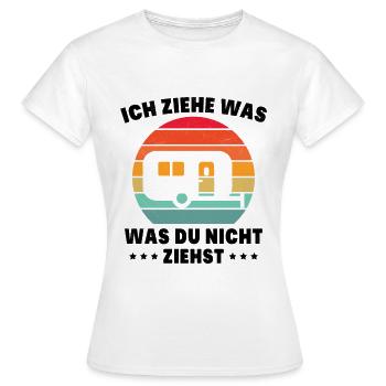 Ich ziehe was was du nicht ziehst Wohnwagen Camper - Frauen T-Shirt - Weiß - Vorne - AI Model Female 172 dark (172cm)
